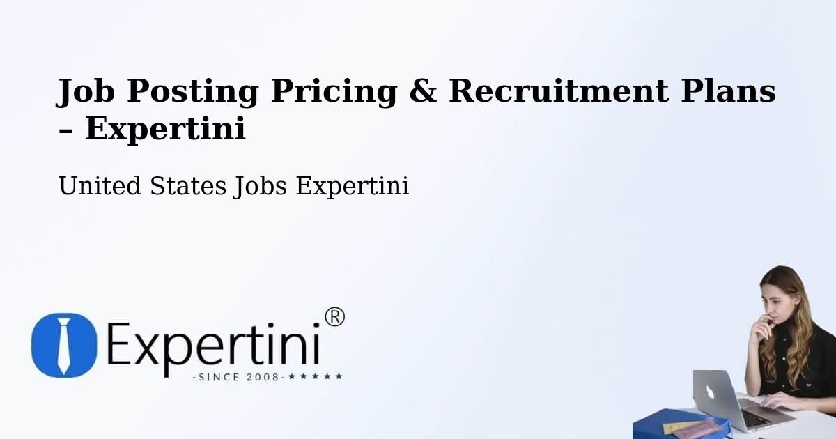 Job Posting Pricing & Recruitment Plans – Endicott - Endicott, United States Jobs Expertini